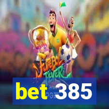 bet 385